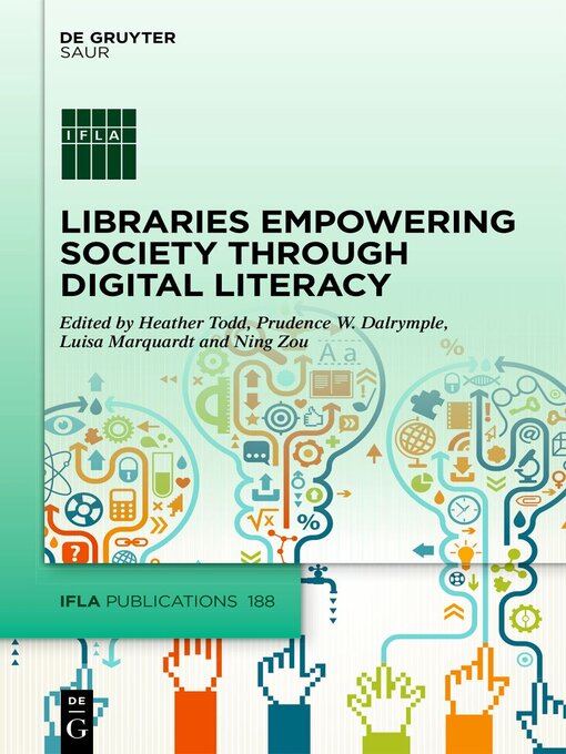 Title details for Libraries Empowering Society through Digital Literacy by Heather Todd - Wait list
